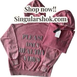 Singular Shok “Please Only Healthy Vibes” Pull Over Hoodie.